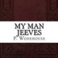 Cover Art for 9781537346458, My Man Jeeves by P.G. Wodehouse