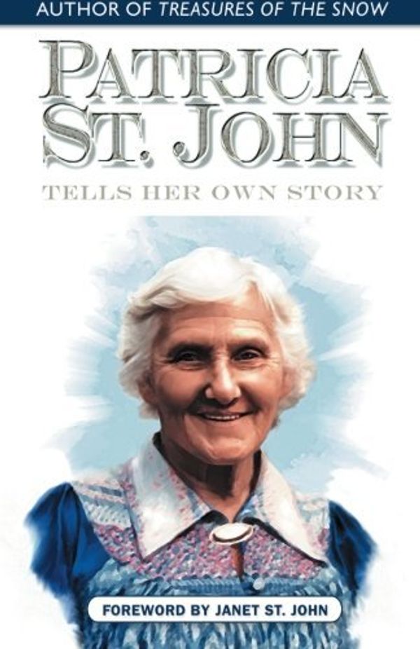 Cover Art for B01FKTSC8M, Patricia St. John Tells Her Own Story by Patricia St. John (2004-08-03) by Patricia St. John