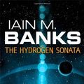 Cover Art for 9780316212373, The Hydrogen Sonata by Iain M. Banks