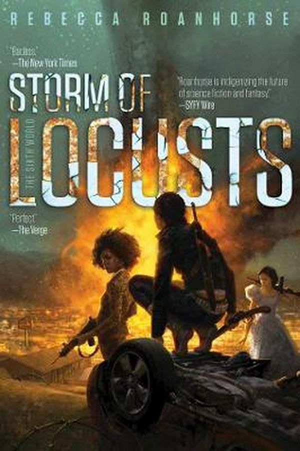 Cover Art for 9781534413535, Storm of Locusts (Sixth World) by Rebecca Roanhorse