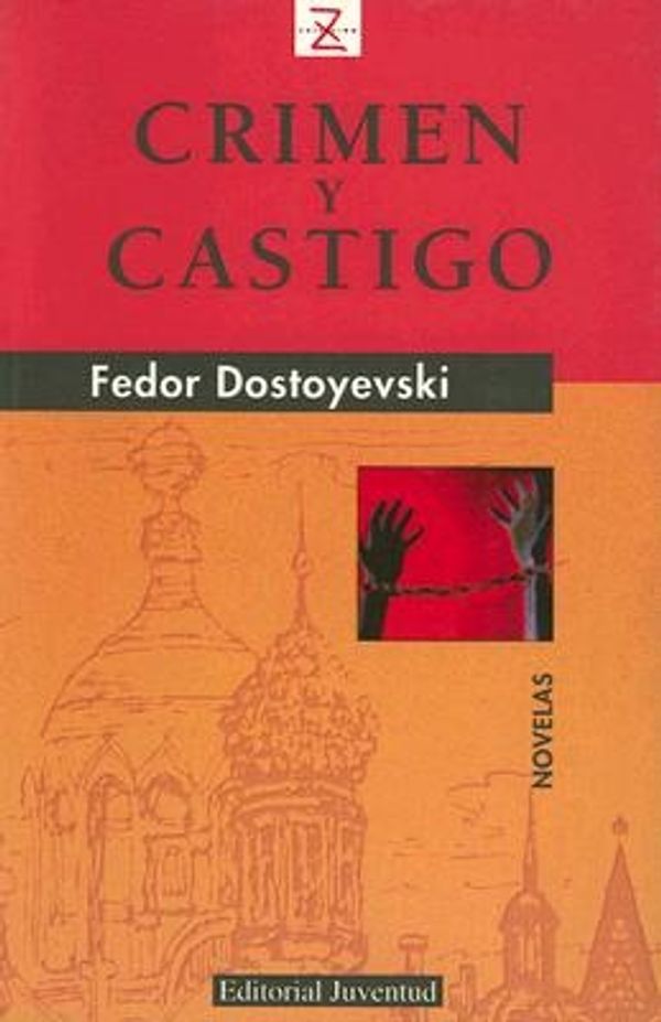 Cover Art for 9788426156020, Crimen y Castigo/ Crime and Punishment (Coleccion Libros de Bolsillo Z) (Spanish Edition) by Fyodor Dostoyevsky