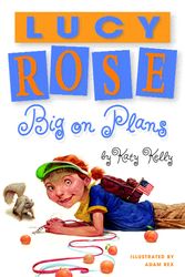 Cover Art for 9780385732048, Lucy Rose: Big On Plans by Katy Kelly