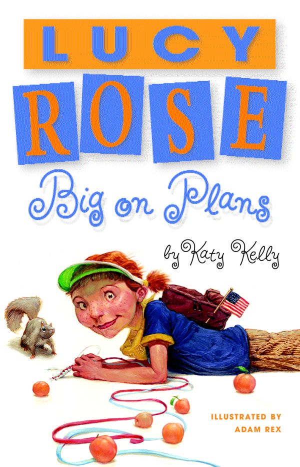 Cover Art for 9780385732048, Lucy Rose: Big On Plans by Katy Kelly