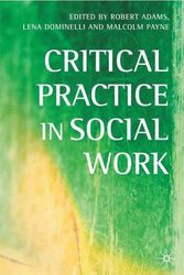 Cover Art for 9780333925539, Critical Practice in Social Work by Adams, Robert by Robert Adams, Lena Dominelli, Malcolm Payne