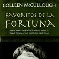 Cover Art for 9788408072652, Favoritos de la fortuna by Colleen McCullough