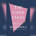 Cover Art for 9781690588641, The Fixed Stars by Molly Wizenberg