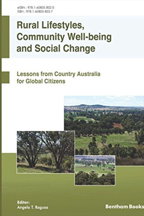 Cover Art for 9781608058037, Rural Lifestyles, Community Well-Being and Social Change: Lessons from Country Australia for Global Citizens by Angela T. Ragusa