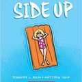 Cover Art for 9780545899345, Sunny Side Up [heavy color comic book, 8" x 5" x 3/4"] by Jennifer L.; Holm Holm