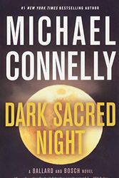 Cover Art for 9781538714355, Dark Sacred Night by Michael Connelly