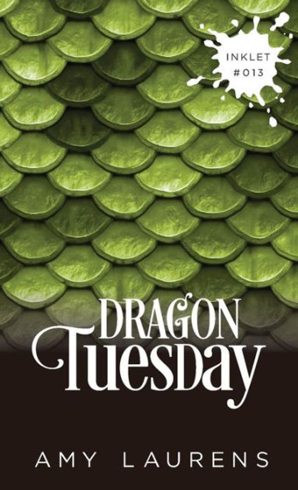 Cover Art for 9781925825121, Dragon Tuesday by Amy Laurens