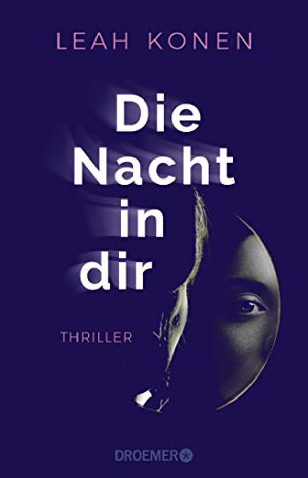 Cover Art for 9783426282366, Die Nacht in dir: Thriller by Leah Konen