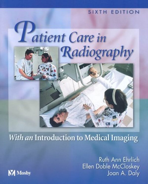 Cover Art for 9780323019378, Patient Care in Radiography by Ruth Ann Ehrlich