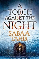 Cover Art for 9780008250447, A Torch Against the Night by Sabaa Tahir