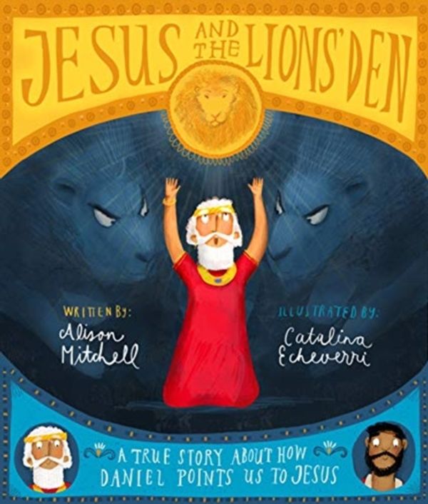 Cover Art for 9781784984335, Jesus and the Lions' Den by Alison Mitchell