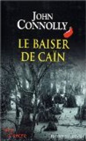 Cover Art for 9782258061804, BAISER DE CAIN -LE by John Connolly