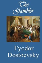 Cover Art for 9781511760768, The Gambler by Fyodor Dostoevsky