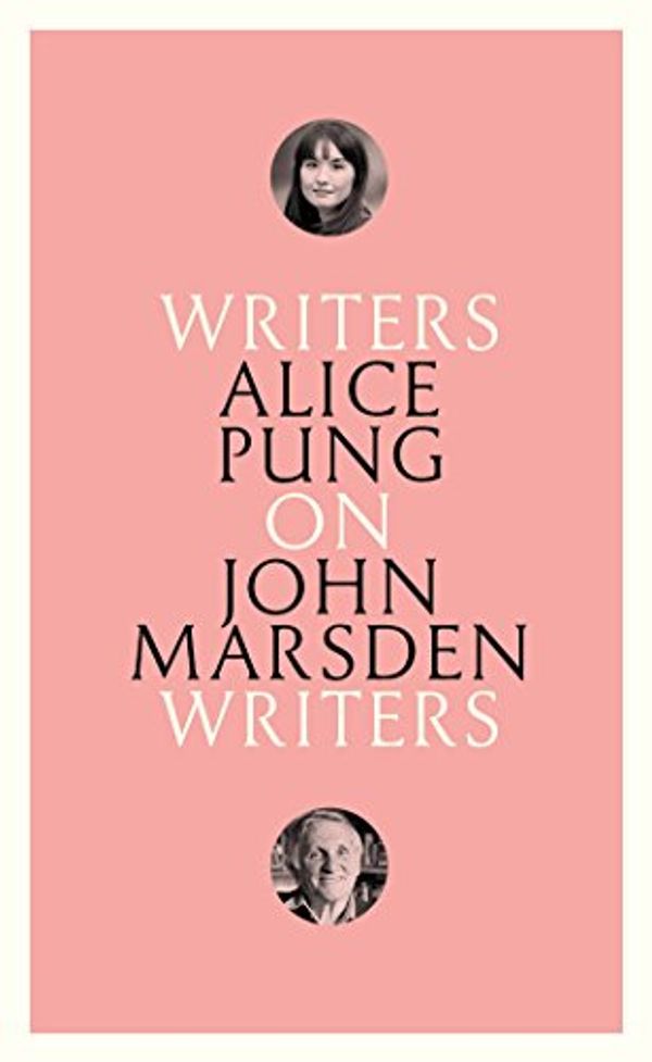 Cover Art for B072828NPG, On John Marsden: Writers on Writers by Alice Pung