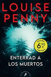 Cover Art for 9788418173271, Enterrad a los muertos (Inspector Armand Gamache 6) by Louise Penny