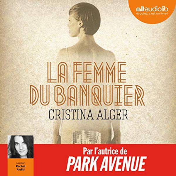 Cover Art for B07VFKL34Z, La Femme du banquier by Cristina Alger