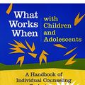 Cover Art for 9780878224388, What Works When with Children and Adolescents by Ann Vernon