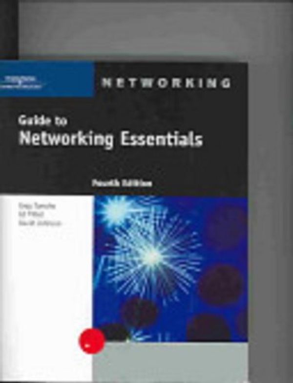 Cover Art for 9780619215323, Guide to Networking Essentials, Fourth Edition by Greg Tomsho/ Ed Tittel/ Greg Johnson