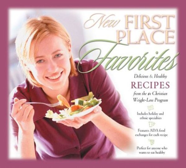 Cover Art for 9780830732319, First Place Favorites: Delicious  &  Healthy Recipes from the #1 Christian Weight-Loss Program by Carole Lewis