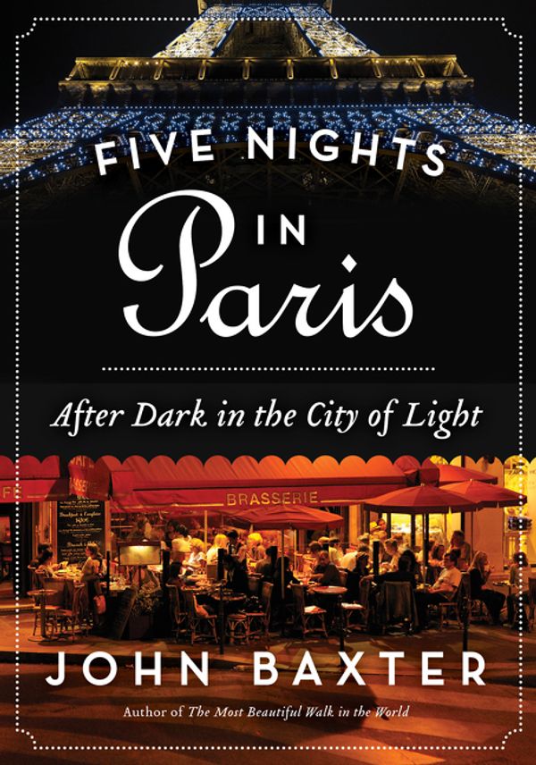 Cover Art for 9780062296252, Five Nights in Paris by John Baxter