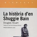 Cover Art for 9788416987955, La història d'en Shuggie Bain: 210 by Douglas Stuart