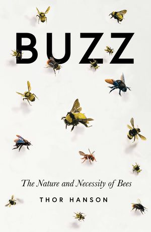 Cover Art for 9781785784422, Buzz by Thor Hanson