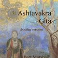 Cover Art for B07P9F6P48, Ashtavakra Gita: (bootleg version) by Marshall, Bart