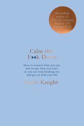 Cover Art for 9781787476202, Calm the F**k Down by Sarah Knight