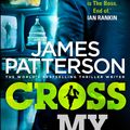 Cover Art for 9780099574064, Cross My Heart: (Alex Cross 21) by James Patterson