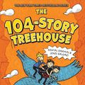 Cover Art for 9781250301499, The 104-Story Treehouse (Treehouse Books) by Andy Griffiths