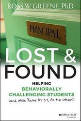 Cover Art for B01FMW44YI, Ross W. Greene: Lost and Found : Helping Behaviorally Challenging Students (And, While You're at It, All the Others) (Hardcover); 2016 Edition by Unknown