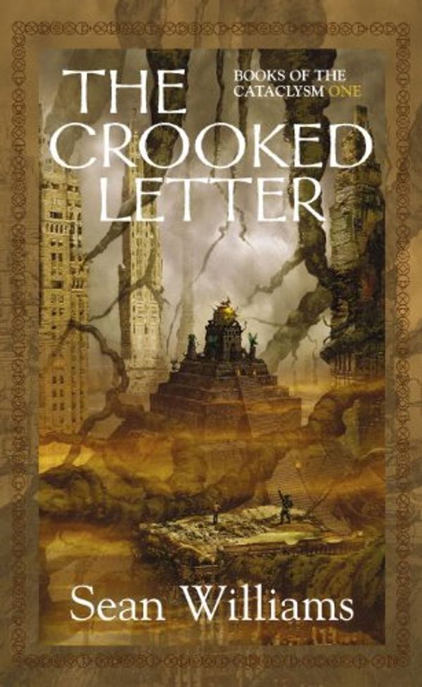 Cover Art for 9781591024385, The Crooked Letter: Books of the Cataclysm: One by Sean Williams