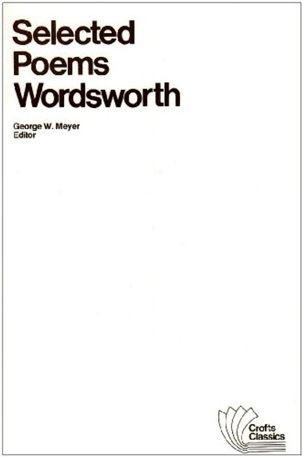 Cover Art for 9780882951034, William Wordsworth: Selected Poems (Croft Classics) by William Wordsworth