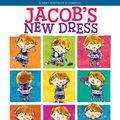 Cover Art for 9781480474840, Jacob's New Dress by Sarah Hoffman, Ian Hoffman