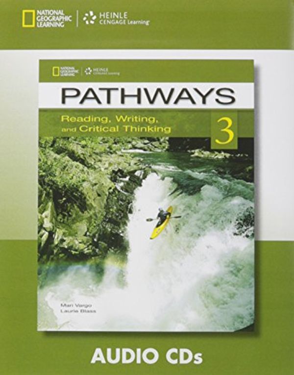Cover Art for 9781133317357, Pathways 3: Reading, Writing, and Critical Thinking: Audio CD by Mari Vargo