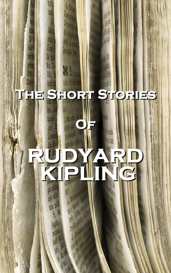 Cover Art for 9781780005935, The Short Stories of Rudyard Kipling by Rudyard Kipling