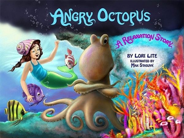 Cover Art for 9780978778170, Angry Octopus by Lori Lite