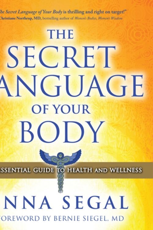Cover Art for 9781582702605, The Secret Language of Your Body by Inna Segal