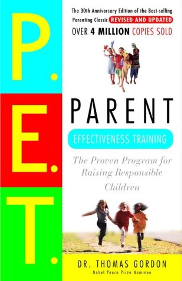 Cover Art for 9780452262010, Gordon Dr. Thomas : P.E.T. Parent Effectiveness Training by Thomas Gordon