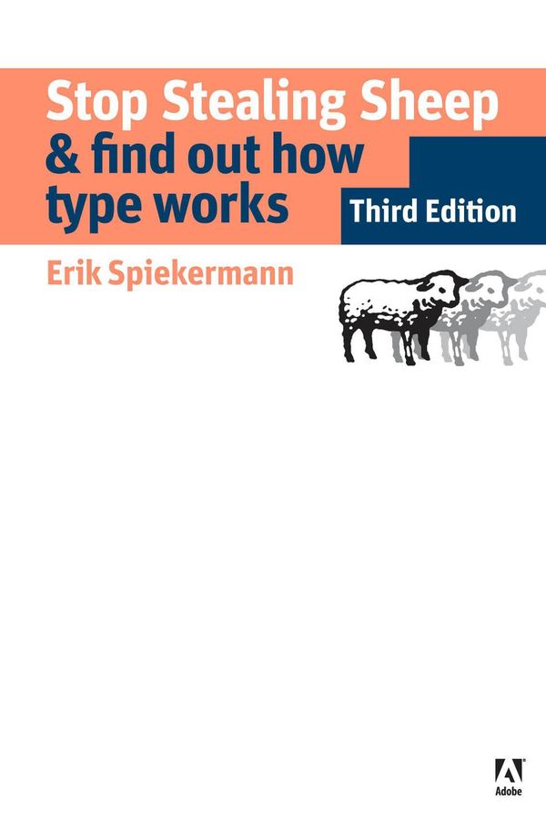 Cover Art for 9780133441130, Stop Stealing Sheep & Find Out How Type Works by Erik Spiekermann