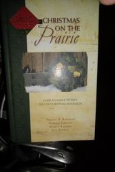Cover Art for 9781597891523, Christmas on the Prairie: Take Me Home/One Wintry Night/The Christmas Necklace/Colder Than Ice (Christmas Anthology) by Barbour Publishing