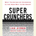 Cover Art for 9780739354735, Super Crunchers by Ian Ayres