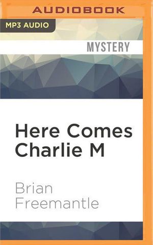 Cover Art for 9781531809751, Here Comes Charlie M by Brian Freemantle