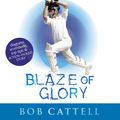 Cover Art for 9781409045021, Glory Gardens 6 - Blaze Of Glory by Bob Cattell