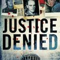 Cover Art for 9781489211132, Justice Denied by John Suter & Hosking Bill Linton