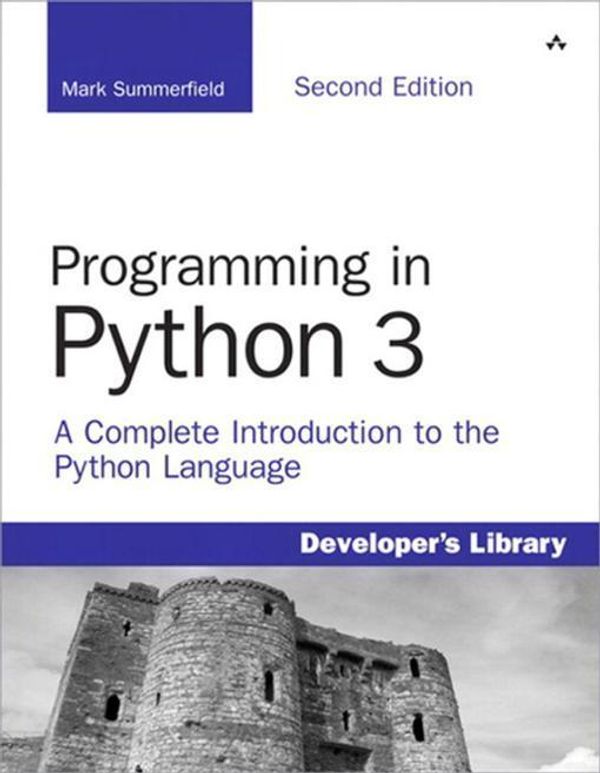 Cover Art for 9780321699879, Programming in Python 3 by Mark Summerfield
