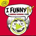 Cover Art for 9780316301091, I Funny TVA Middle School Story by James Patterson, Chris Grabenstein